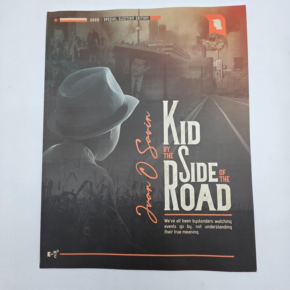 Kid By The Side Of The Road. 2020 Special Election Édition. SIGNED Juan O Savin.